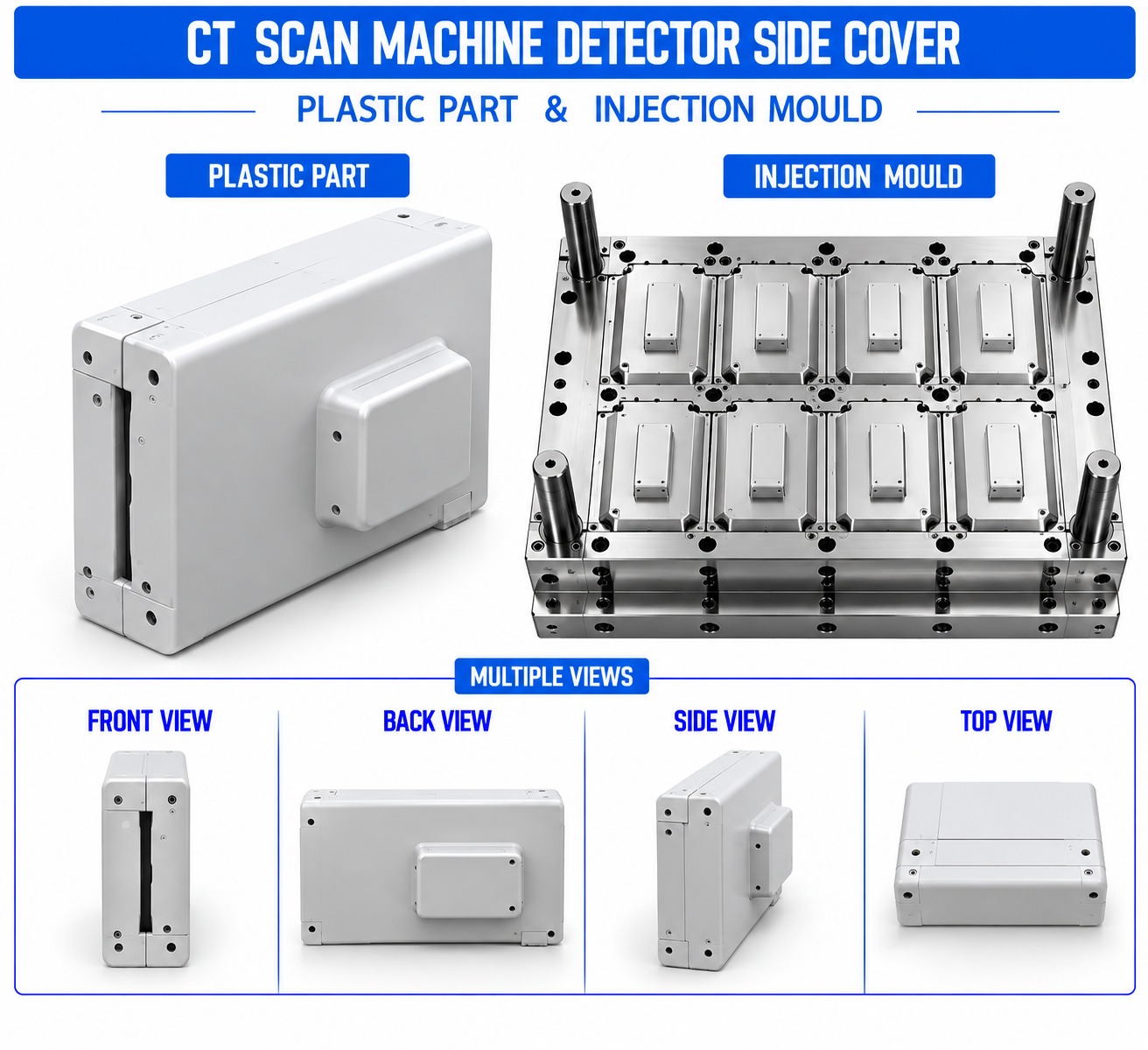 CT Scan Machine Plastic Detector Side Cover Mould and Moulding Service